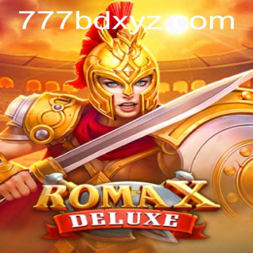 Exploring the Exciting World of RomaXDeluxe: A Modern Gaming Experience