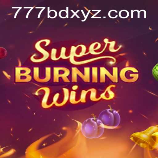 SuperBurningWins: Discover the Thrill of the 777BD Game
